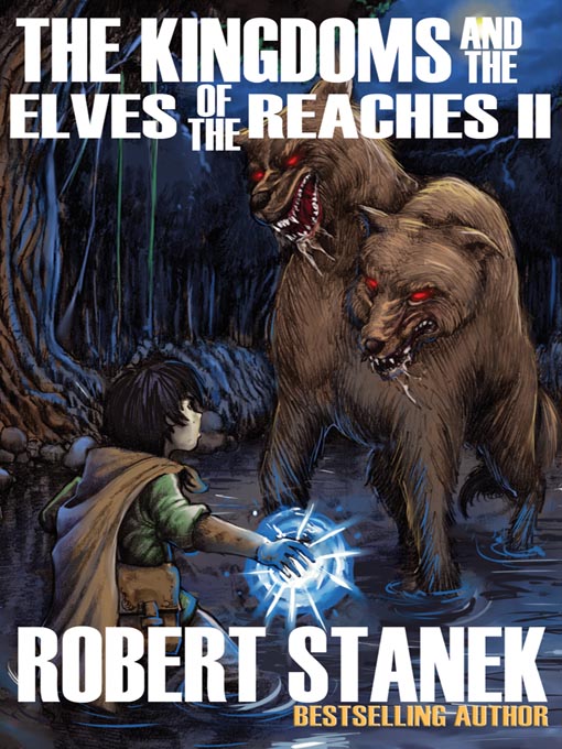 Title details for The Kingdoms and the Elves of the Reaches II by Robert Stanek - Available